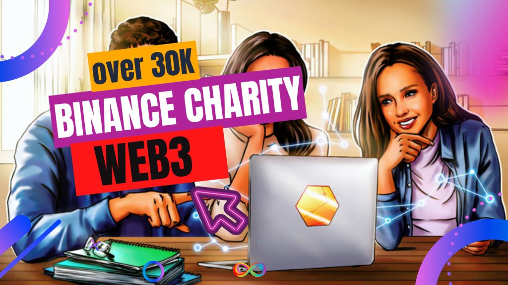 خیریه Binance با ارائه بیش از 30 هزار بورسیه Web3 در سال 2023