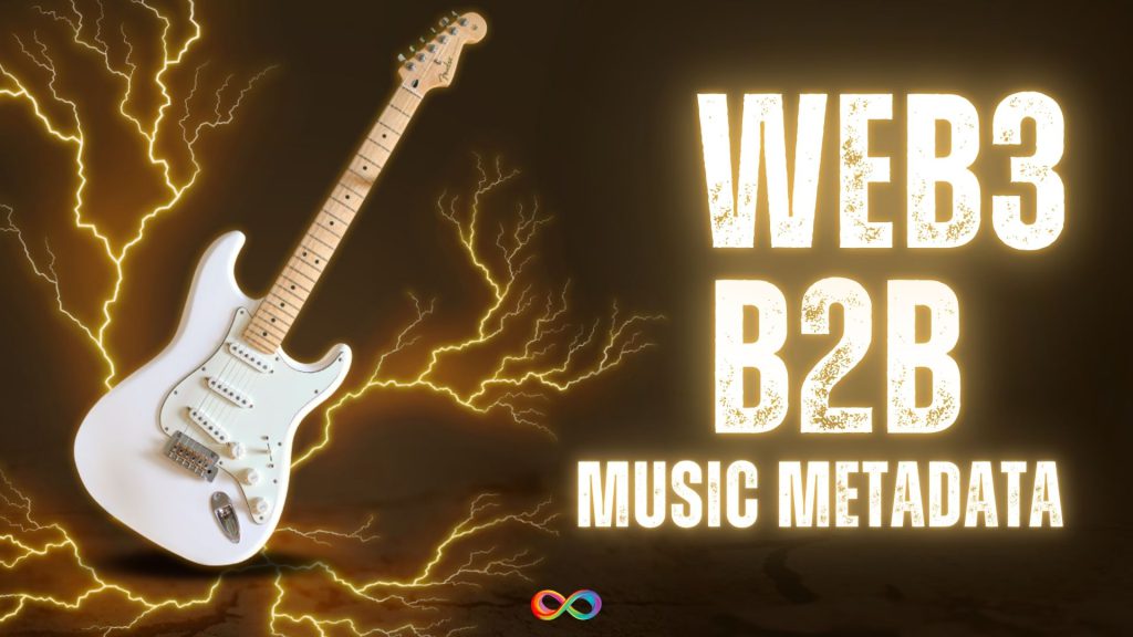 هنرمندان در Web3 با اجرای موسیقی B2B به مدیریت فراداده موسیقی کمک می_کند
