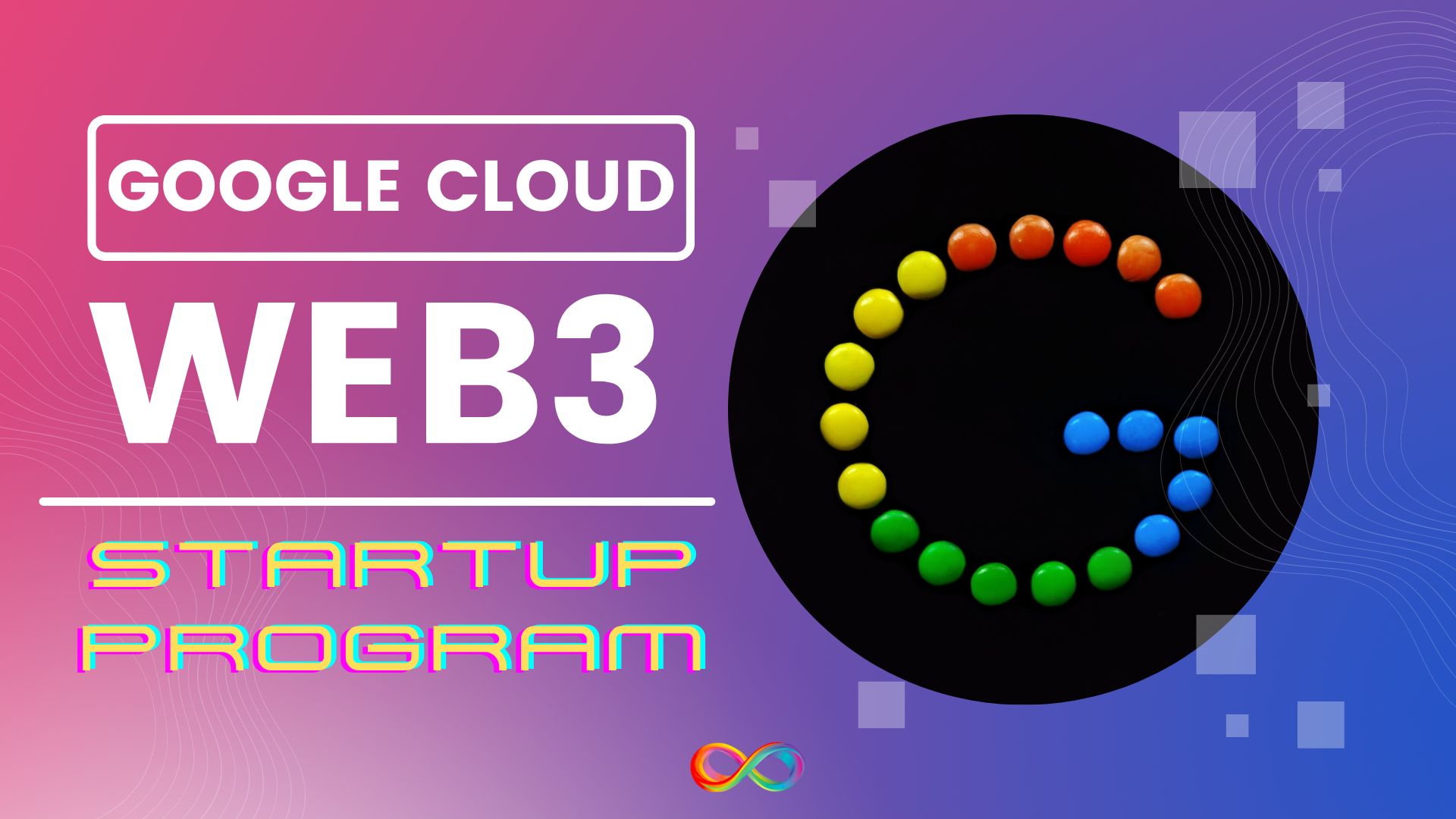 Google Cloud برنامه استارتاپ Web۳ را معرفی می کند