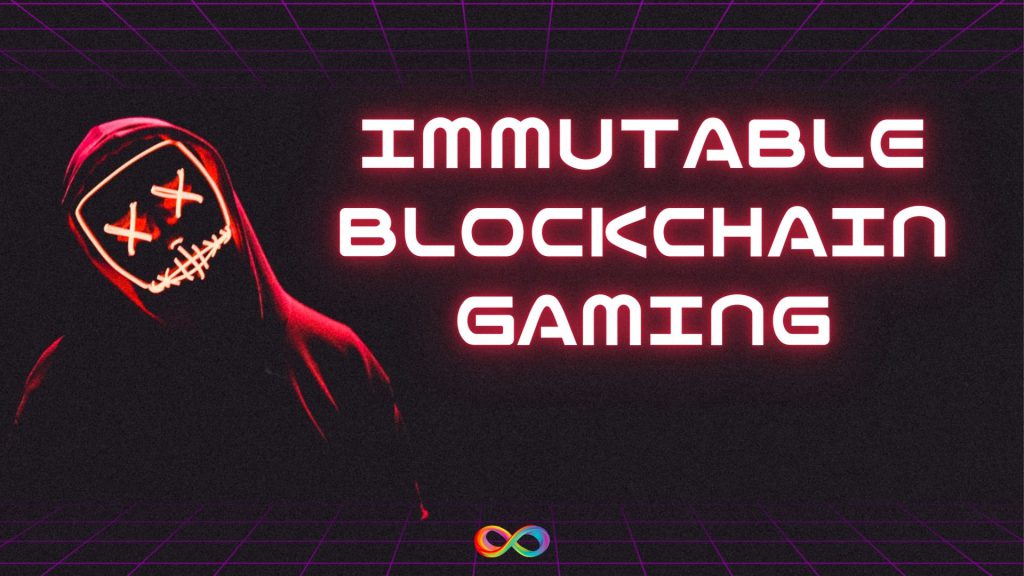 Immutable (تغییرناپذیر) و چرا برای بازی های بلاک چین مهم است؟