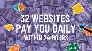 32 سایت کسب درآمد دلاری در خانه + در عرض 24 ساعت به شما پرداخت می کنند!