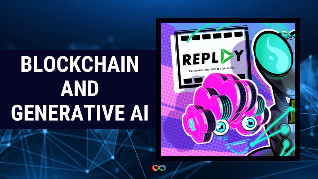 تاثیر بلاک چین و هوش مصنوعی مولد (Generative AI) در ساخت ویدیو