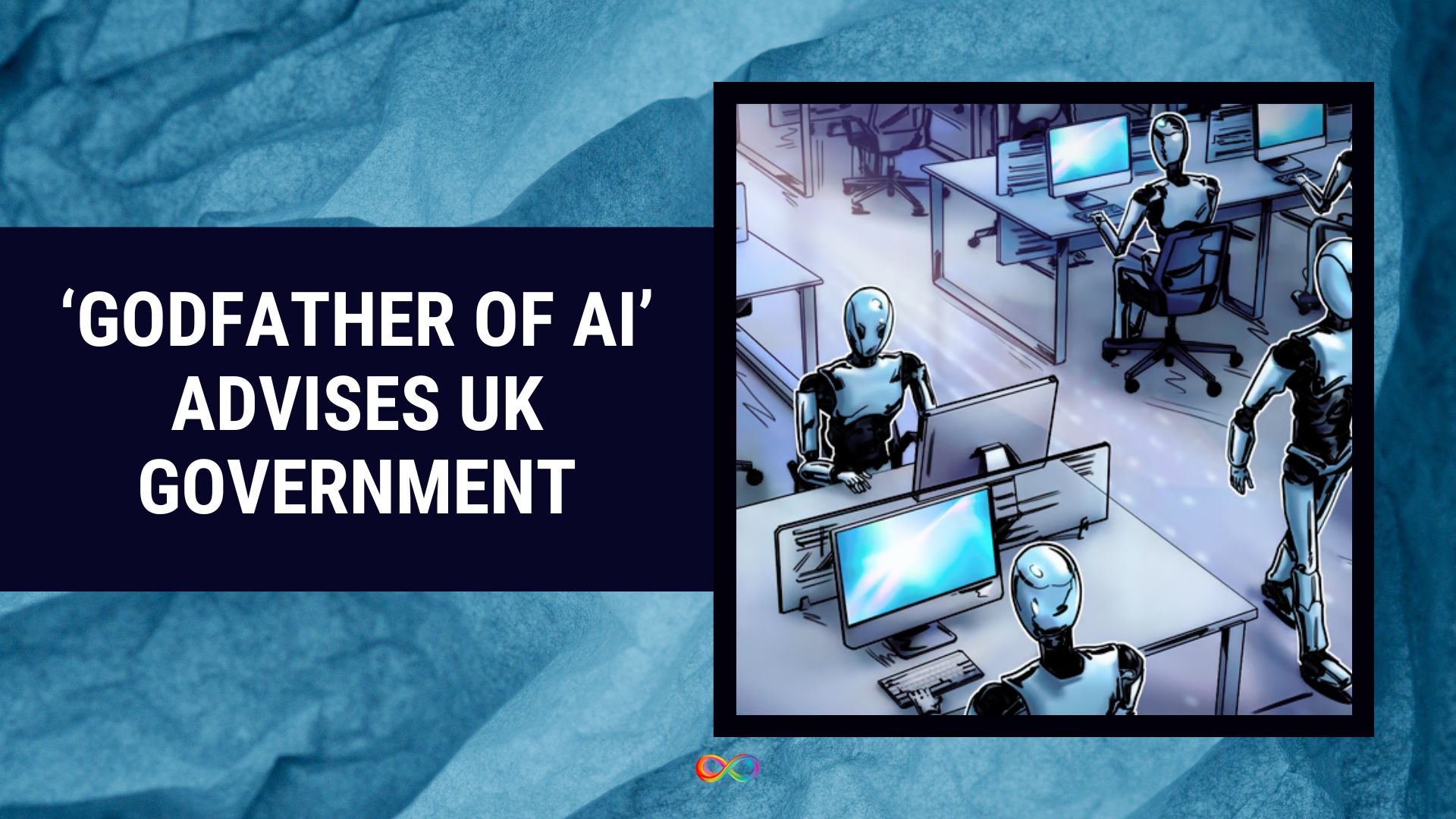 "پدرخوانده هوش مصنوعی" به دولت بریتانیا توصیه می کند که UBI را راه اندازی کند